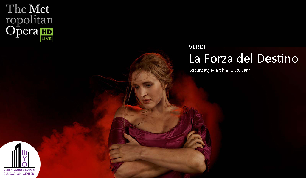 Met Live in HD: Verdi’s La Forza del Destino