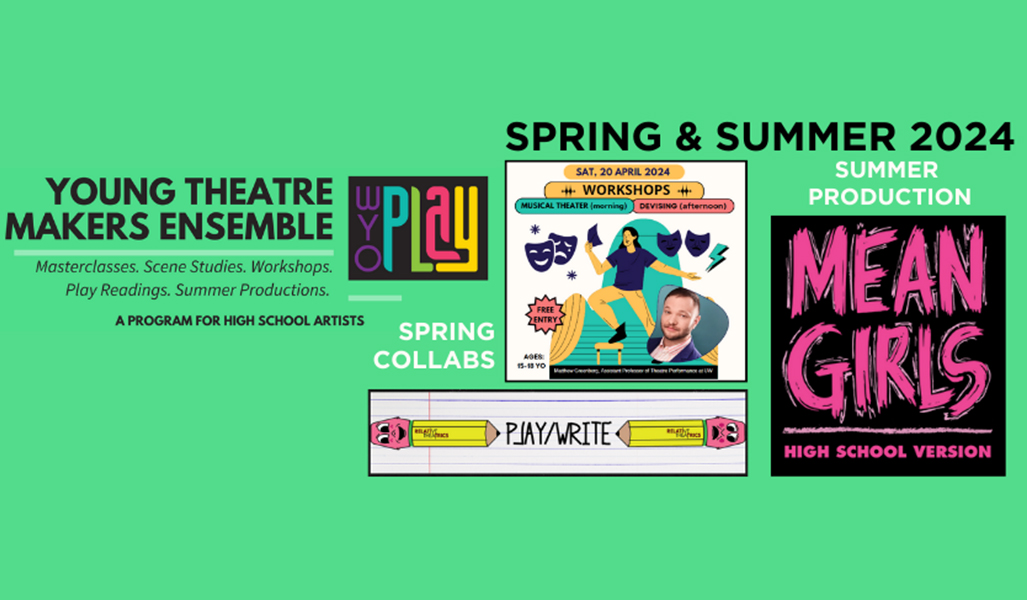 Young Theatre Makers Ensemble Offerings Spring & Summer 2024